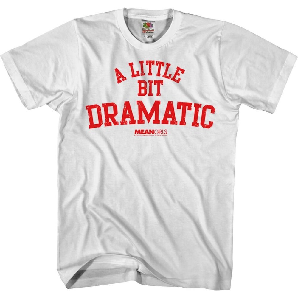 Mean Girls A Little Bit Dramatic Retro Movie Graphic Unisex T-Shirt 90